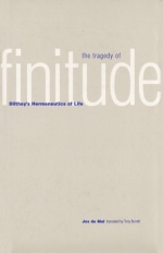 Recent review of &#039;Tragedy of Finitude. Dilthey&#039;s Hermeneutics of Life&#039; (Yale UP)