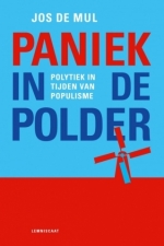 Paniek in de Polder. Polytiek in tijden van populisme